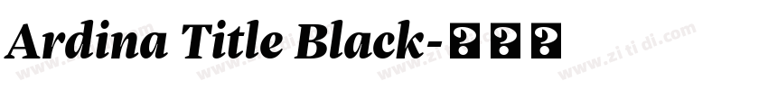 Ardina Title Black字体转换 Ardina Title Black字体转换